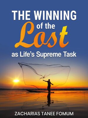 cover image of The Winning of the Lost as Life's Supreme Task